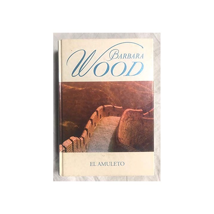 El Amuleto - Barbara Wood